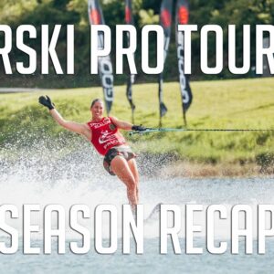 2024 Waterski Pro Tour Recap